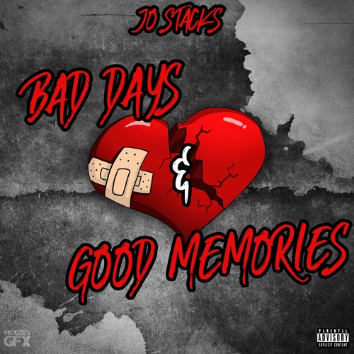 Bad Days & Good Memories ( Prod. Nick Noizes )