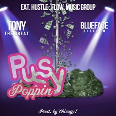 Pussy Poppin feat. Blueface (ig: @tonythegreat2836)
