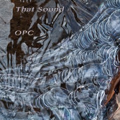 OPC - That Sound