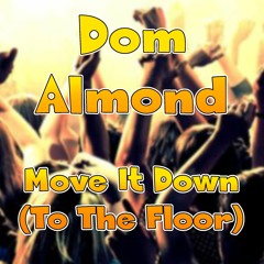 MOVE IT DOWN (TO THE FLOOR)