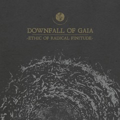 Downfall of Gaia "As Our Bones Break to the Dance"