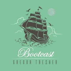 Gregor Tresher - Bootcast #16