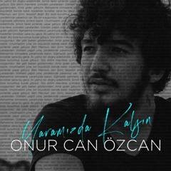 07. Onur Can Özcan - Gülümse Kadın
