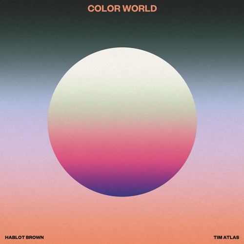 Hablot Brown & Tim Atlas - Color World