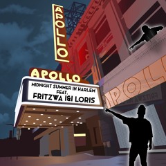 |Fritzwa| & Loris - Midnight Summer in Harlem
