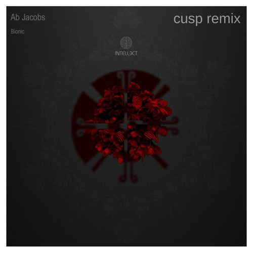 Ab Jacobs - Bionic (cusp Remix)