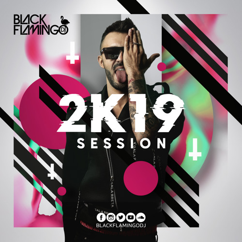 2K19 SESSION BLACK FLAMINGO DJ