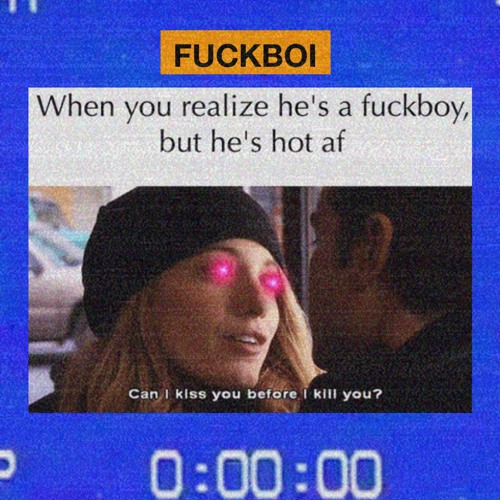 What Is A Fuck Boi