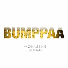 Those Ollies Feat. Rowine - Bumppaa
