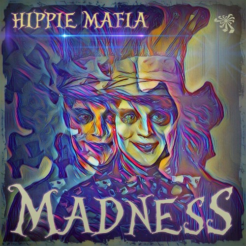 Hippie Mafia - Madness [OUT NOW on Alien Records]