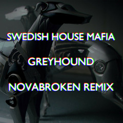 Swedish House Mafia - Greyhound (Novabroken Remix)