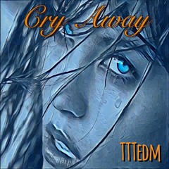 Cry Away