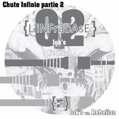 Jok's vs. Rebelion - Chute Infinie partie 2 - L'Infrabase 02