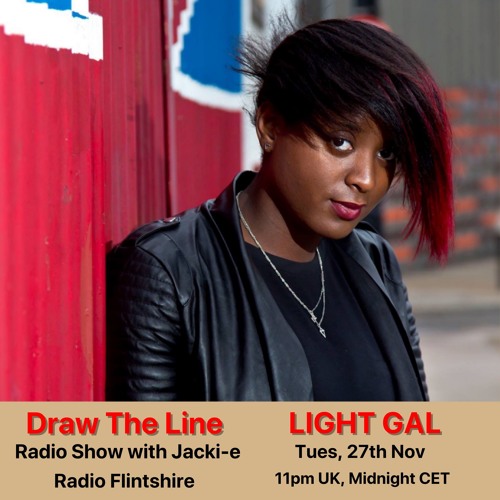 #025 Draw The Line Radio Show 27-11-2018 guest in 2nd hr Light Gal, featured EP 1st hr Lisa Lashes