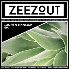 ZeeZout Podcast 091 | Lauren Hansom