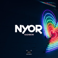 NYOR - Rainbow [Bass Rebels Release]
