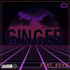 Ginger (feat. Kovu)