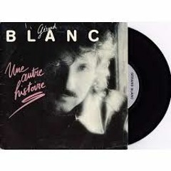 Gerard Blanc - Une Autre Histoire Reedit 2018