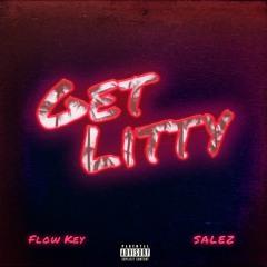 Flow Key - Get Litty (ft.Salez)