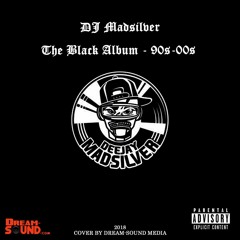 DJ Madsilver  - The Black Album - 90s-00s (R&B & Hip-Hop Mixtape 2018)