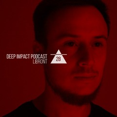 Deep Impact Podcast #28 / Libront
