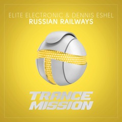 Elite Electronic & Dennis Eshel - Russian Railways (Radio Edit)