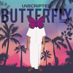 Unscripted - Butterfly Mash Up (Cover)