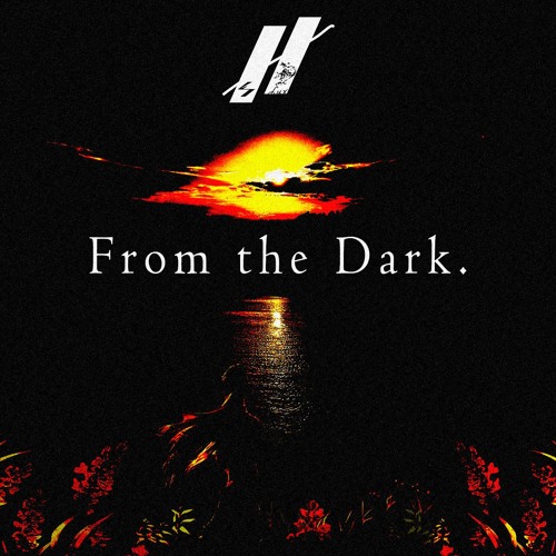 From the Dark