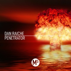 Penetrator - Dan Raiche (Original Mix)