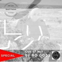 Beach Podcast Special Mixed by No Gods
