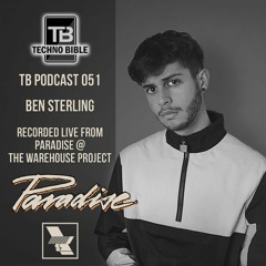 TB Podcast 051: Ben Sterling @ Paradise - The Warehouse Project
