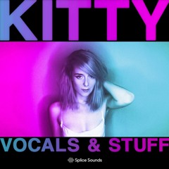 KITTY: VOCALS & STUFF - Splice Demo