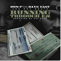 Oun-P feat Dave East - Running Through Em