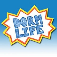 whats dormlife like for you?