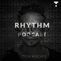Tom Hades - Rhythm Converted Podcast 344 with Tom Hades (Studio Mix)