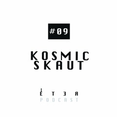 ÉTER Podcast #09 Kosmic Skaut