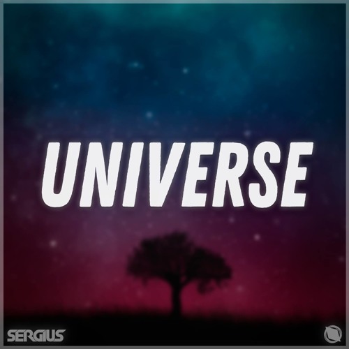 SERGIUS & Smarnav - Universe (Original Mix) [Available to Spotify!!]