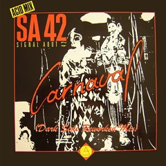 Signal AOut 42 - Carnaval (Dark Side Reworked Mix)