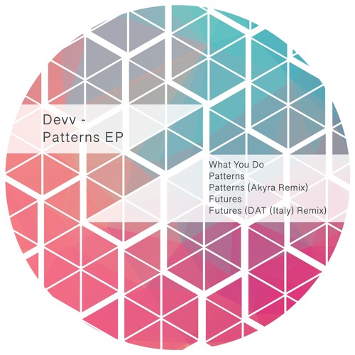 Devv - What You Do (Original Mix) (Out 11/12/18)