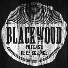 Deep Science - BlackWood Podcast 001