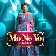 Diana Hamilton–Mo Ne Yo(Well Done)