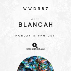 BLANCAh - When We Dip Radio #87 [26.11.18]
