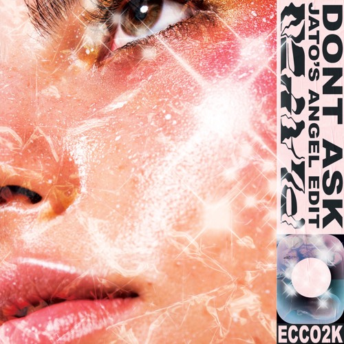 ECCO2K - DON'T ASK (JATO'S ANGEL EDIT)