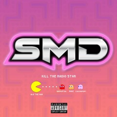 SMD / Kill The Radio Star