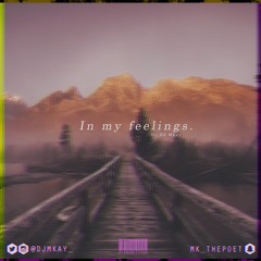 #InYourFeelings | Contemporary R&B Mix | BY @DJMKAY_