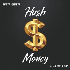 NITTI GRITTI - Hush Money (C - DLDN FLIP) [JTFR PREMIERE]