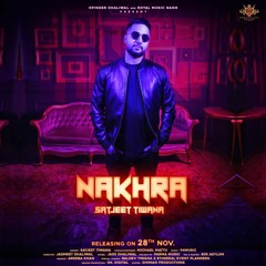 NAKHRA - Satjeet Tiwana Ft. 94music