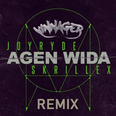 Skrillex & JoyRyde - Agen Wida (Vinnager Remix)