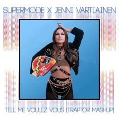 Supermode Vs Jenni Vartiainen - Tell Me Voulez Vous (Topsukka Mashup)