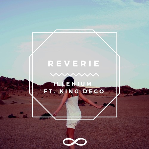 Illenium - Reverie ft. King Deco